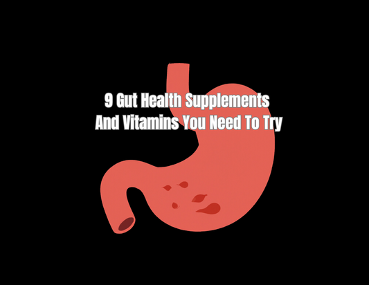 9 Gut Health Supplements and Vitamins You NEED to Try